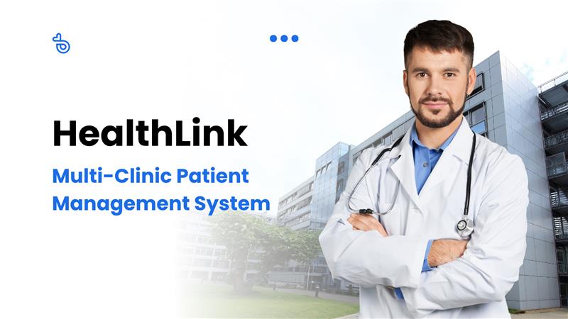HealthLink – Multi-Clinic Patient Management System